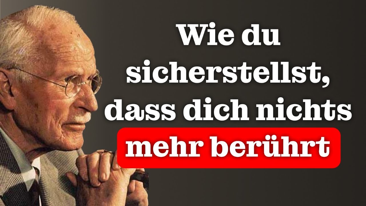 Wie du es schaffst, dass dir nichts und niemand mehr schaden kann – Carl Jung