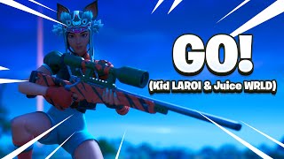 GO  - The Kid LAROI & Juice WRLD (Fortnite Montage)