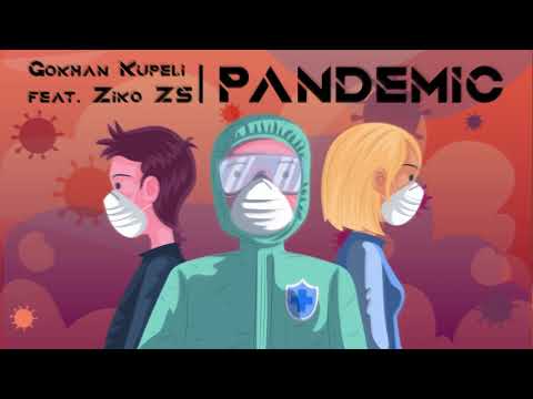 Gökhan Küpeli feat. Ziko ZS - Pandemic