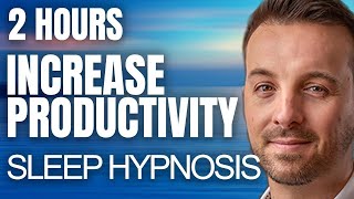 🧘 POWERFULLY INCREASE YOUR PRODUCTIVITY 💤 while you sleep - Sleep hypnosis / Guided Meditation screenshot 1