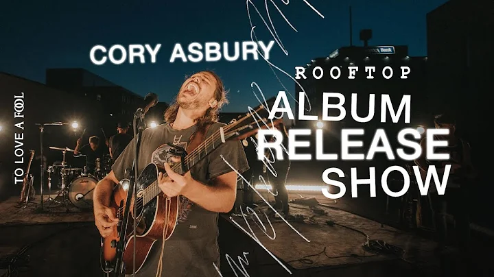 "To Love A Fool" - Live Cory Asbury Show (Rooftop ...
