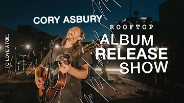 "To Love A Fool" - Live Cory Asbury Show (Rooftop Experience)