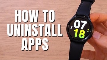 How to Uninstall Apps in Samsung Galaxy Watch 6