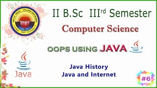 6. II B.Sc 3rd Sem - Computers - OOPS using Java - Java  history & Internet