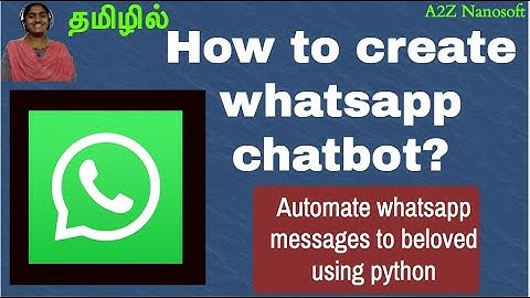 How to create whatsapp bot? Automate whatsapp messaging using python in Tamil .