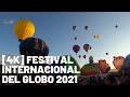 [4K] Festival Internacional del Globo 2021 | León, Guanajuato