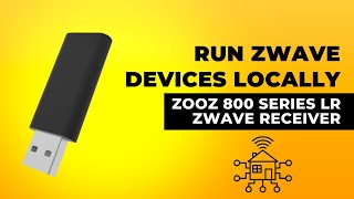 Make Your Smart Home Smarter By Running Z-Wave Devices Locally - Zooz 800 Series ZWave Long Range
