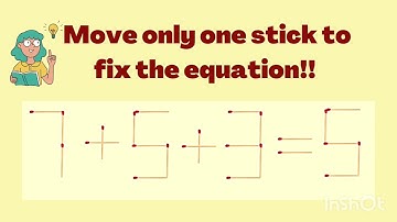 7 5 3 5 Move only one stick to fix the equation|| Best Matchsticks Puzzle||