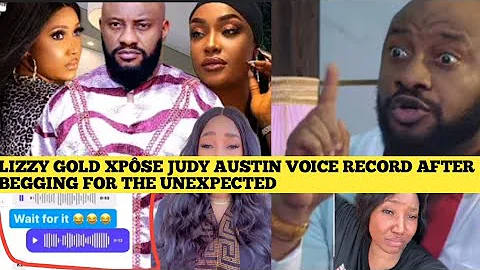 Breaking⚠️ Lizzy Gold Leaked Out Judy Austin Voice Record Begging Her Over Yul Edochie & Unexpected 