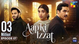 Aap Ki Izzat - Episode 07 - 7th Aug 2026 [ Urwa Hocane, Ahsan Khan & Saif Ali Khan ] HUM TV