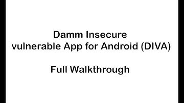 Damn Insecure and vulnerable App for Android ( DIVA ) Full Walkthrough #55
