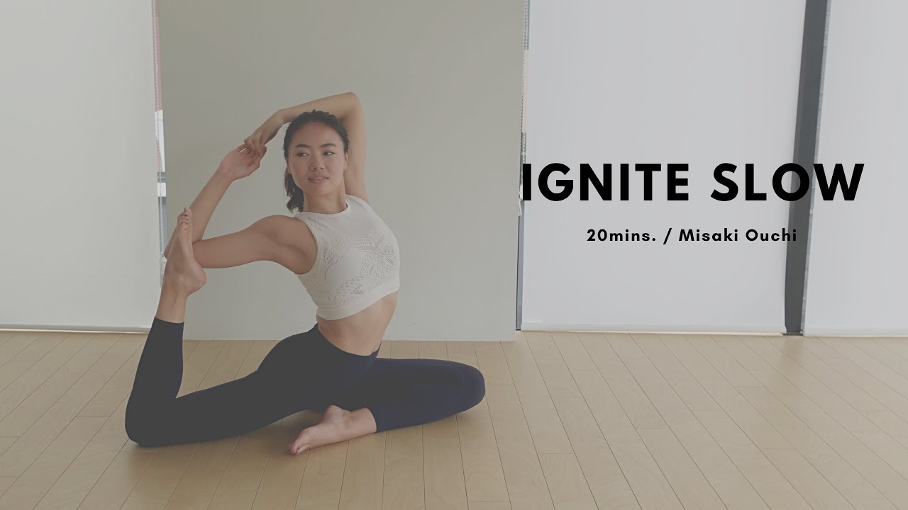 IGNITE SLOW by Misaki Ouchi - 20mins. - YouTube