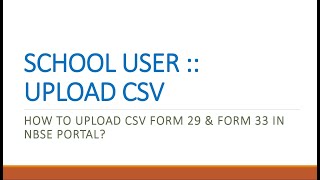 NBSE School Users :: How to Upload CSV Form 29 & Form 33 in NBSE Portal? screenshot 2
