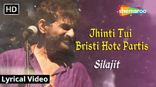ঝনট তই বষট হত পরতস Jhinti Lyrical Video Silajit Bengali Romantic Songs Xprem Movie