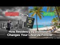 How Residency by Investment Changes Your Lifestyle Forever | Residency by Investment program