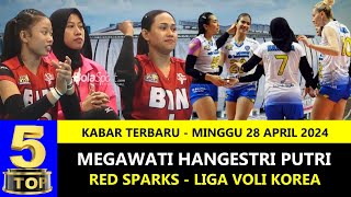 TOP 5 🏐 Kabar Megawati Voli Red Sparks Korea 🏀 28 April 2024 🏐 Berita Voli Terbaru Indonesia