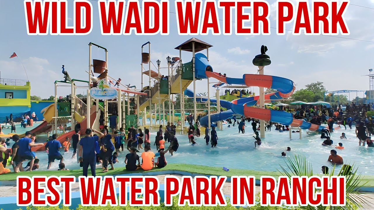 WILD WADI WATER PARK RANCHI ।। NEW WATER PARK RANCHI।। BEST WATER PARK