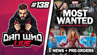 Marvel Legends Most Wanted 2023 + News & Pre-Orders - Dan Who Live #138