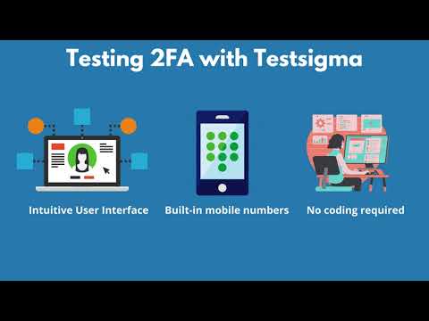 Test automation approach for Two-factor authentication (with Testsigma)