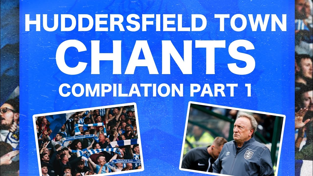 🎶 HUDDERSFIELD TOWN CHANTS COMPILATION (Part 1)