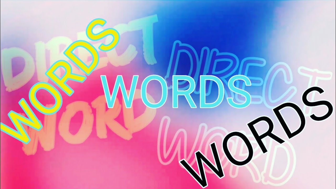DIRECT WORD/ WORDS - YouTube