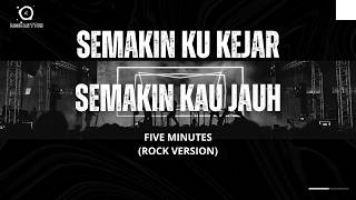 Download Lagu Semakin Ku Kejar Semakin Kau Jauh (SKSJ) – Five Minutes (Rock Button Cover Version) | (Lyric Video) MP3