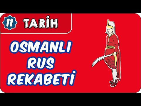 Osmanlı- Rus Rekabeti  | 11. Sınıf Tarih