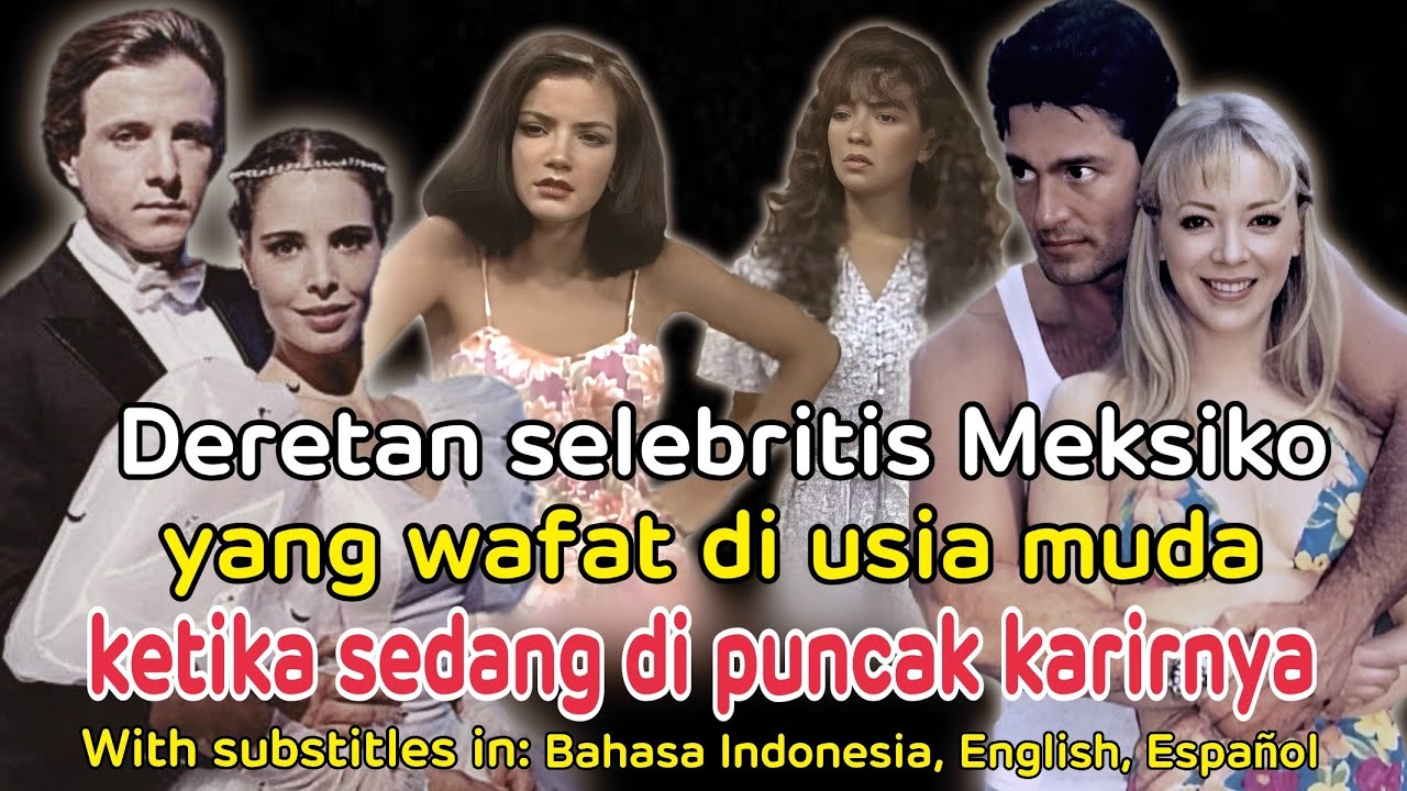 Deretan selebritis Meksiko yang wafat di usia muda tepat ketika sedang berada di puncak karirnya