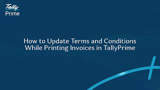 How to Update Terms and Conditions While Printing Invoices in TallyPrime | TallyHelp