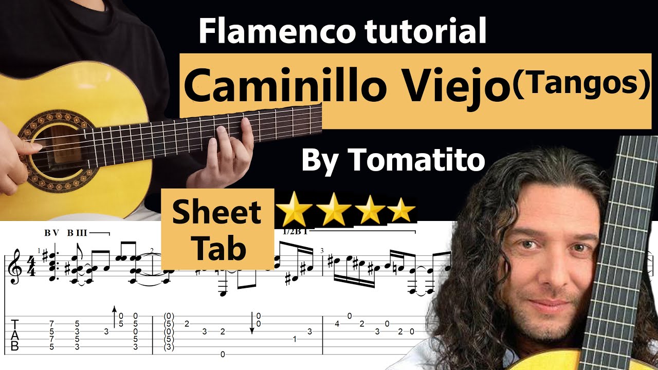 Caminillo Viejo (Tangos) Tutorial by Tomatito with sheet & tab ( Full Version - Original)