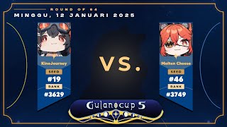 GULANOCUP #5 RO64: (KinoJourney) vs (Molten Cheese)
