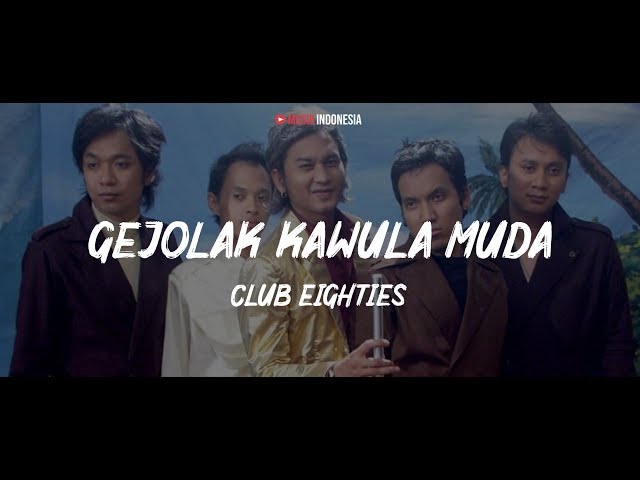 Club Eighties - Gejolak Kawula Muda (Lyrics Video) class=