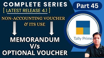 Part 45 || Optional Voucher || Memorandum Voucher || Quotation || Non-Accounting Vouchers || #tally