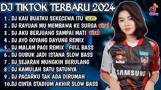 DJ VIRAL TIKTOK TERBARU 2024 - DJ SEKECEWA ITU 🎵 DJ RAYUAN MU MEMBAWA AKU KE SURGA 🎵 FULL BASS