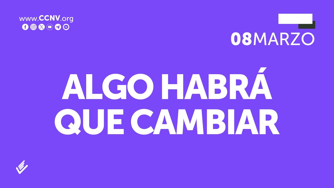 ALGO HABRÁ QUE CAMBIAR | CCNV | En Vivo