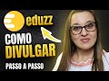 EDUZZ como Divulgar? PASSO A PASSO de Como DIVULGAR LINK DE AFILIADO EDUZZ| Mafalda Melo