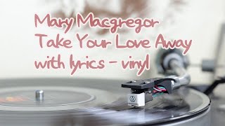 Watch Mary Macgregor Take Your Love Away video