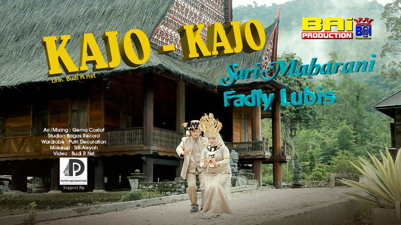 KAJO - KAJO ~ FADLY LUBIS Feat SARI MAHARANI ~ Official Music Video Bai Production