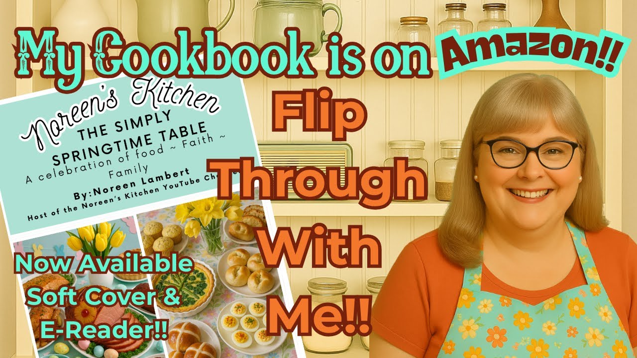 WHAT'S INSIDE NOREEN'S AMAZING NEW COOKBOOK? A SNEAK PEEK JUST FOR YOU!!