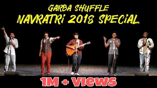GARBA SHUFFLE | NAVRATRI 2018 SPECIAL