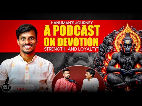 Hanuman's Power: Part-2 || A Podcast on Devotion, Strength and Loyalty