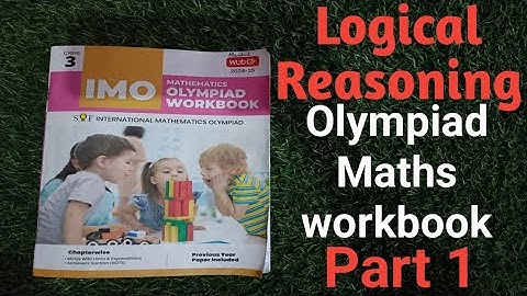 Chapter Logical Reasoning Q1-Q15|IMO class 3|SOF IMO 2024-25|Workbook|Olympiad Maths workbook|Part 1