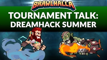 Tournament Recap: DreamHack Summer - Brawlhalla Dev Stream Montage
