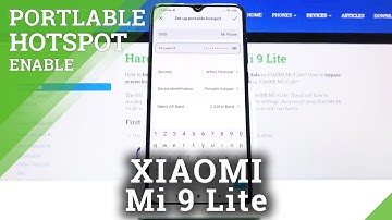 How to Enable Portable Hotspot in Xiaomi Mi 9 Lite – Wireless Connection
