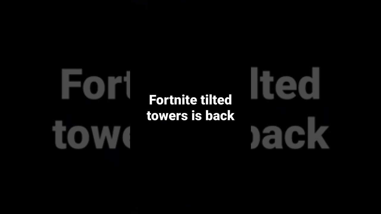 tilted towers are back fortnite