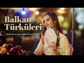 Balkan Türküleri Mp3 Song