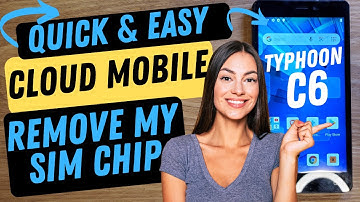 Remove My SIM Chip from Cloud Mobile Typhoon C6 - The Quick and Easy Way