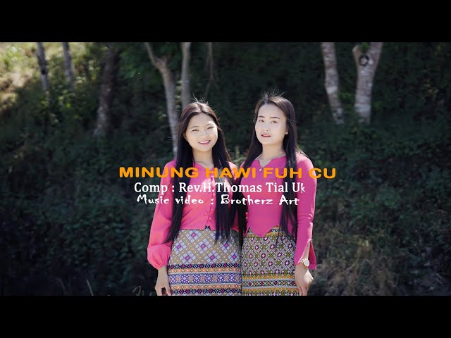 Minung Hawi Fuh Cu|| Duh Tin Tuan &Melody Bawi Tha Chin Sui|| 2024 Pathian Hlathar class=