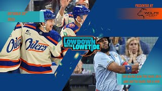 Celebrity The Lowdown With Lowetide - October 29th, 2025 - The Oilers Saw the Blue Jays and Battle to Win Wealth