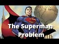 The superman problem